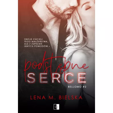 Podst�pne serce. Bellomo. Tom 2 - Lena M. Bielska