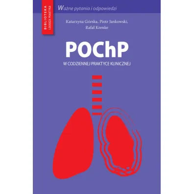 POChP w codziennej praktyce klinicznej - Katarzyna G�rska, Piotr Jankowski, Rafa� Krenke