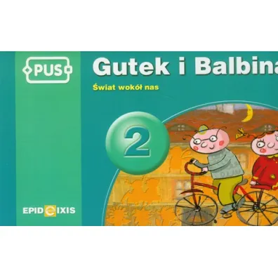PUS Gutek i Balbina �wiat wok� nas cz�� 2