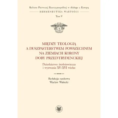 Mi�dzy teologi� a duszpasterstwem T.5 - Wac�aw Walecki