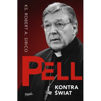 Pell kontra �wiat - Robert A. Sirico