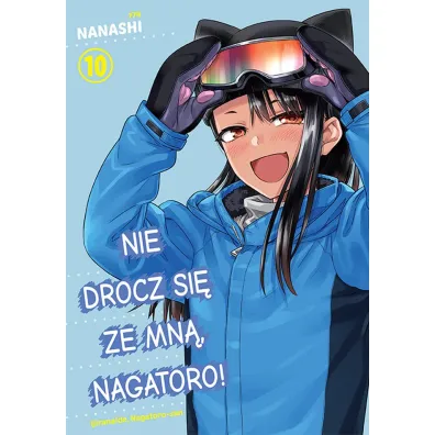 Nie drocz si� ze mn�, Nagatoro. Tom 10 - Nanashi