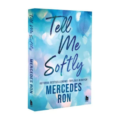 Tell me softly