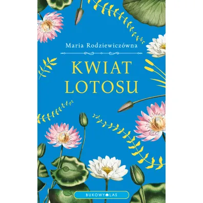 Kwiat lotosu - Maria Rodziewicz�wna