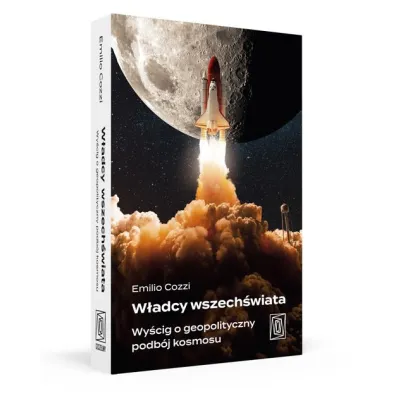 W�adcy wszech�wiata. Wy�cig o geopolityczny podb�j kosmosu