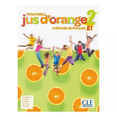Jus d'orange 2 A1 podr�cznik + CD - Emilio Ruiz, Adrian Cabrera, Adrien Payet, Isabel Rubio, Manuel Viera