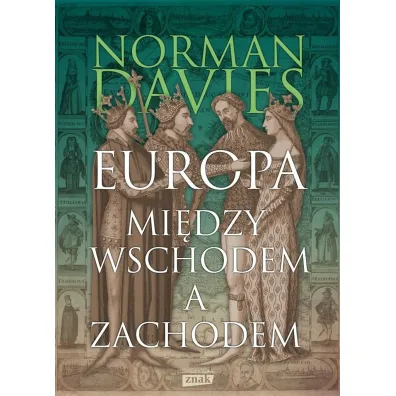 Europa. Mi�dzy Wschodem a Zachodem