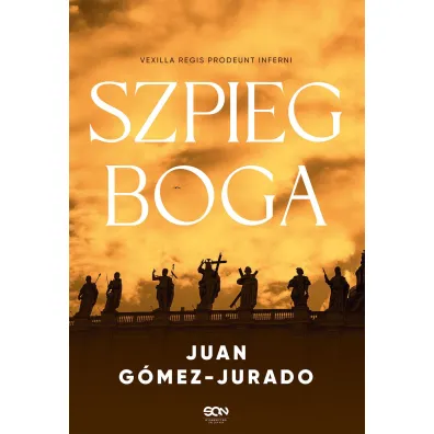 Szpieg Boga - Juan Gomez-Jurado