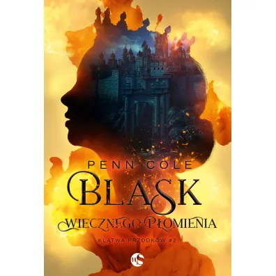 Blask Wiecznego P�omienia. Kl�twa Przodk�w. Tom 2 - Penn Cole