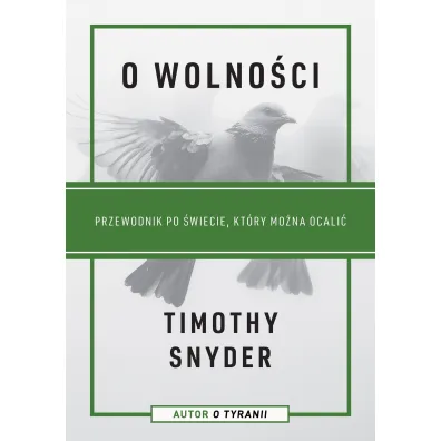 O wolno�ci. Przewodnik po �wiecie, kt�ry mo�na ocali�