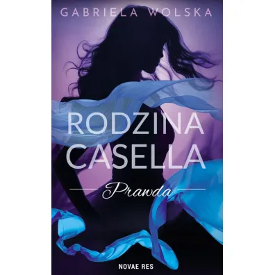Rodzina Casella. Prawda - Gabriela  Wolska