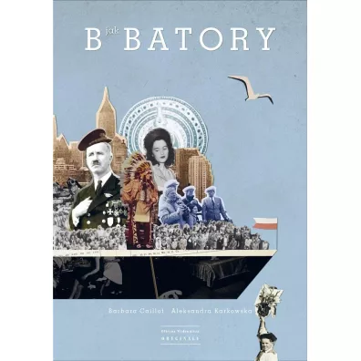 B jak Batory - Aleksandra Karkowska, Barbara  Caillot