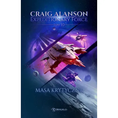 Masa Krytyczna. Expeditionary Force. Tom 10 - Craig  Alanson