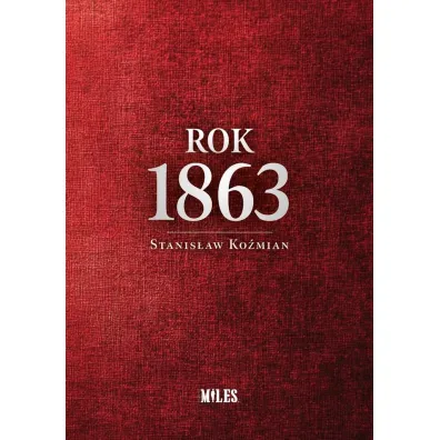 Rok 1863 - Stanis�aw Ko�mian