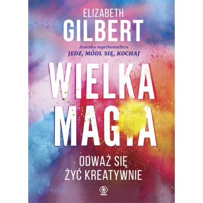 Wielka magia - Elizabeth Gilbert