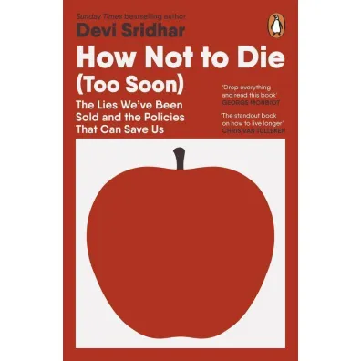 How Not to Die (Too Soon) - Sridhar Devi
