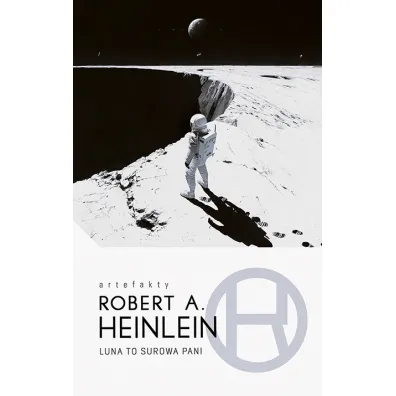 Luna to surowa pani - Robert A. Heinlein