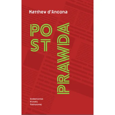 Postprawda - Matthew D`Ancona