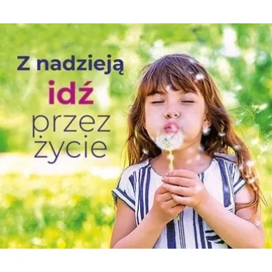 Z nadziej� id� przez �ycie. Pere�ka 313
