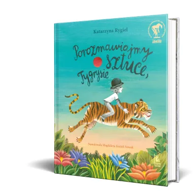 Porozmawiajmy o sztuce, tygrysie