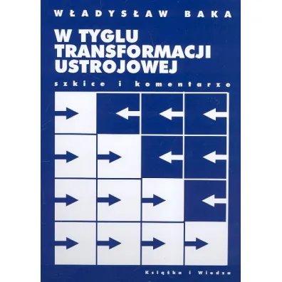 W tyglu transformacji ustrojowej - W�adys�aw Baka