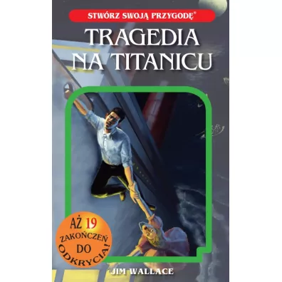 Stwrz swoj przygod Tragedia na Titanicu - Jim Wallace