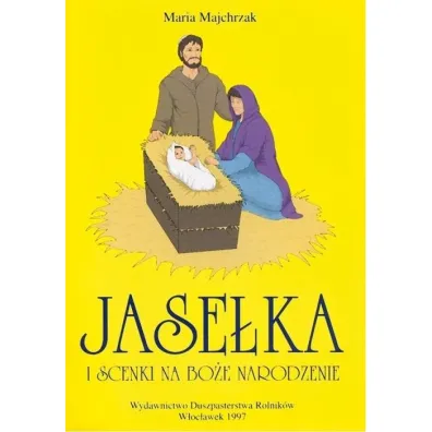 Jase�ka i scenki na Bo�e Narodzenie. Tom 1 - Maria Majchrzak