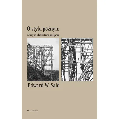 O stylu p�nym muzyka i literatura pod pr�d - Edward W Said