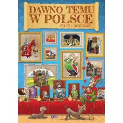 Dawno temu w Polsce. �ycie i obyczaje - Robert Stasiak