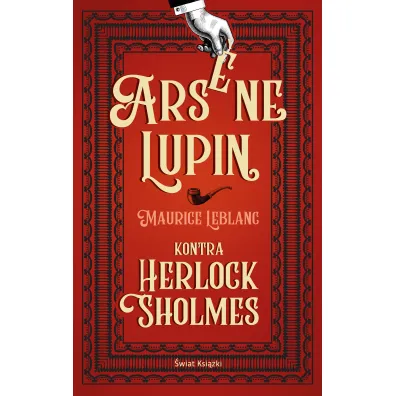Arsene Lupin kontra Herlock Sholmes - Maurice Leblanc