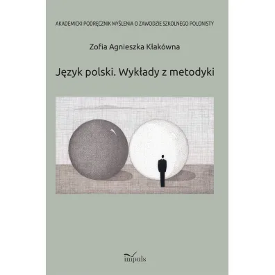 J�zyk polski. Wyk�ady z metodyki - Zofia Agnieszka K�ak�wna