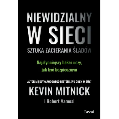 Niewidzialny w sieci. Sztuka zacierania �lad�w - Kevin Mitnick