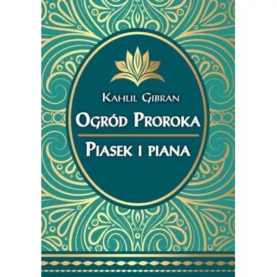 Ogr�d Proroka Piasek i piana - Gibran Kahlil