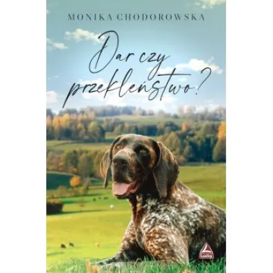 Dar czy przekle�stwo? - Monika Chodorowska