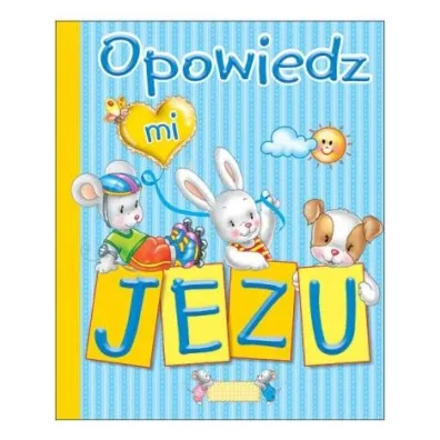 Opowiedz mi, Jezu