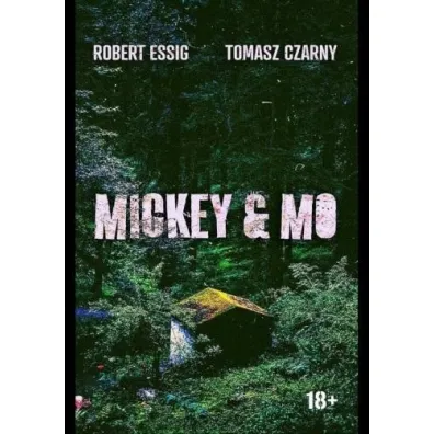 Mickey & Mo - Tomasz  Czarny, Robert  Essig