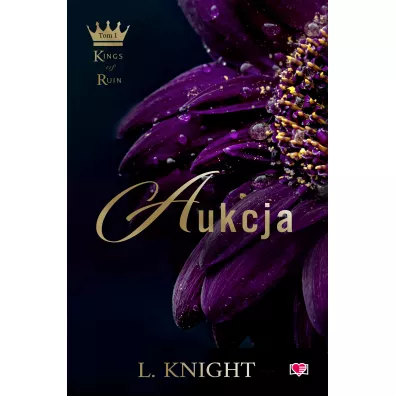 Aukcja. Kings of Ruin. Tom 1 - Lia Knight