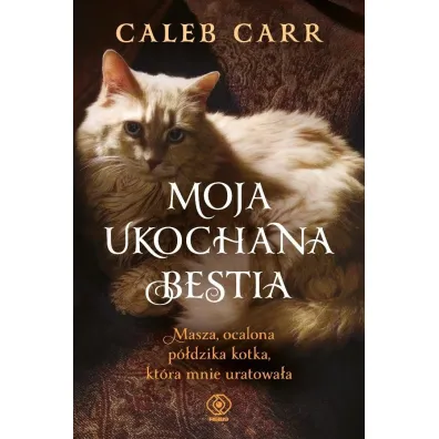 Moja ukochana bestia. Masza, ocalona p�dzika kotka, kt�ra mnie uratowa�a