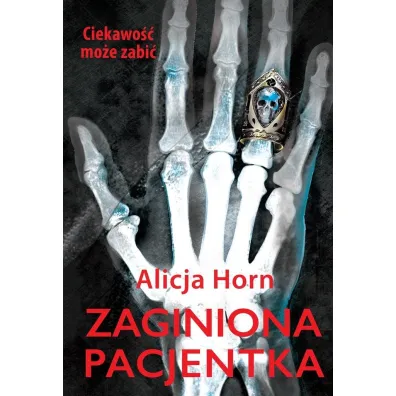 Zaginiona pacjentka - Alicja  Horn