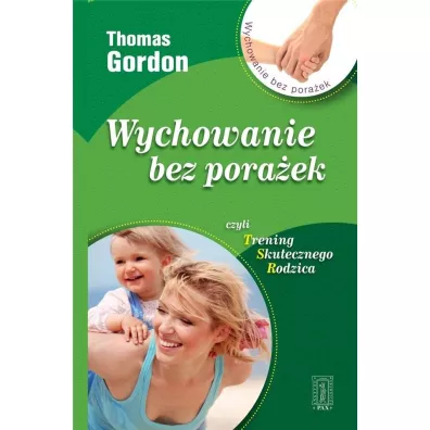 Wychowanie bez pora�ek - Thomas Gordon