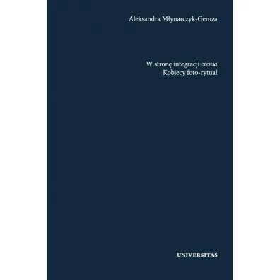 W stron� integracji cienia - Aleksandra  M�ynarczyk-Gemza