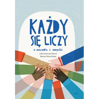 Ka�dy si� liczy. O szacunku i empatii - L�dia Casanovas Abanc�
