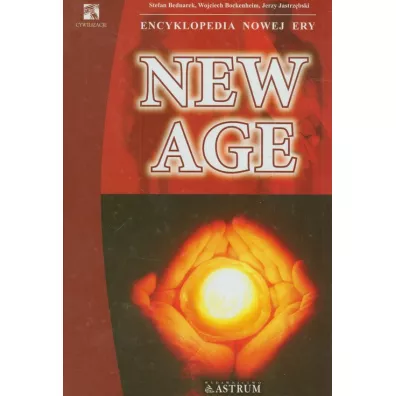 Encyklopedia nowej ery. New Age - Jerzy Jastrz�bski, Stefan Bednarek, Wojciech Bockenheim