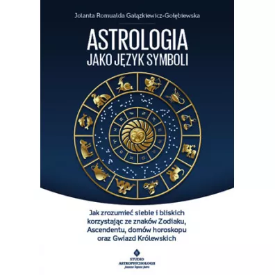 Astrologia jako jzyk symboli - Jolanta Romualda  Gazkiewicz-Gobiewska