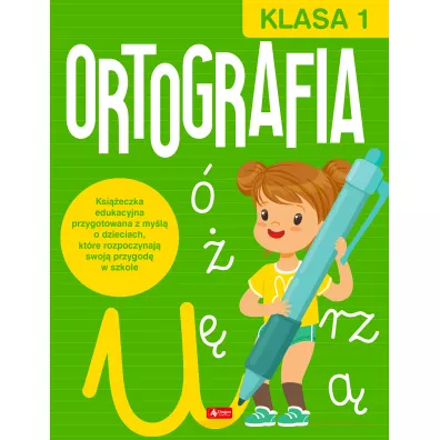 Ortografia dla klasy 1 - Katarzyna Zio�a-Zemczak