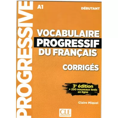 Vocabulaire progressif du francais Niveau debutant Corriges 3edition - Claire Miquel
