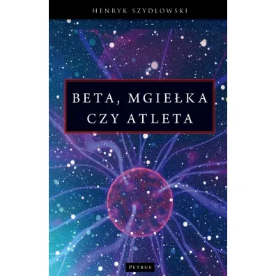 Beta Mgie�ka czy Atleta - Henryk Szyd�owski