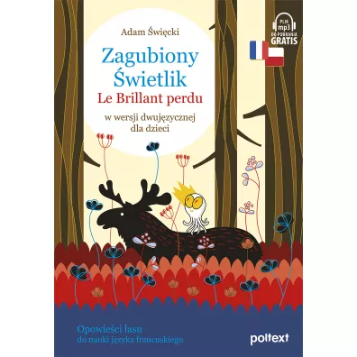 Zagubiony wietlik. Le Brillant perdu. W wersji dwujzycznej dla dzieci - Adam wicki