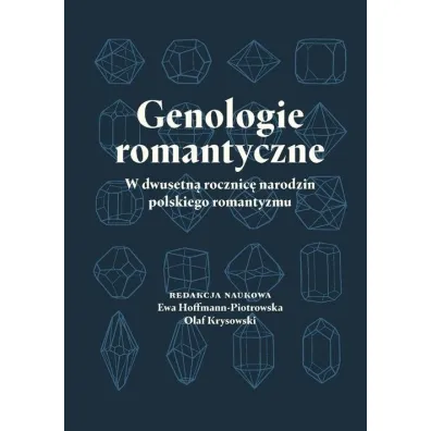Genologie romantyczne - w dwusetn� rocznic� narodzin polskiego romantyzmu