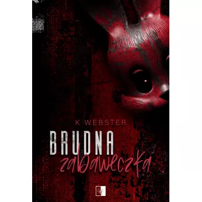 Brudna zabaweczka - K. Webster